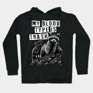 Trash Blood Type Hoodie